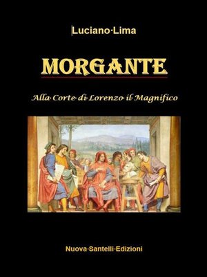 cover image of Morgante alla Corte di Lorenzo il Magnifico